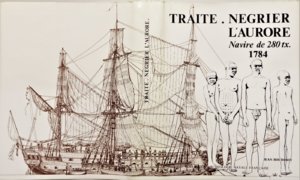 Planset review - L'AURORE - navire négrier / slaver - 1784